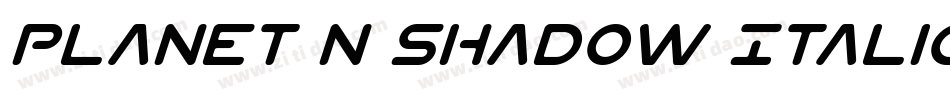 Planet N Shadow Italic字体转换